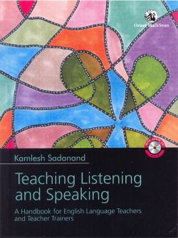 Orient Teaching Listening and Speaking: A Handbook for English Language Teachers and Teacher Trainers